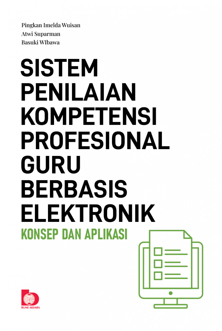 Sistem Penilaian Kompetensi Profesional Guru Berbasis Elektronik: Konsep dan Aplikasi
